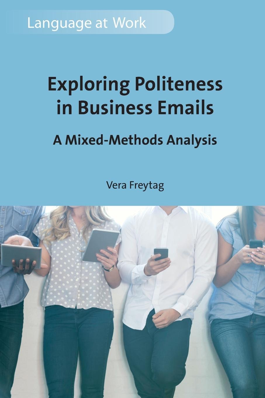 Cover: 9781788925952 | Exploring Politeness in Business Emails | A Mixed-Methods Analysis