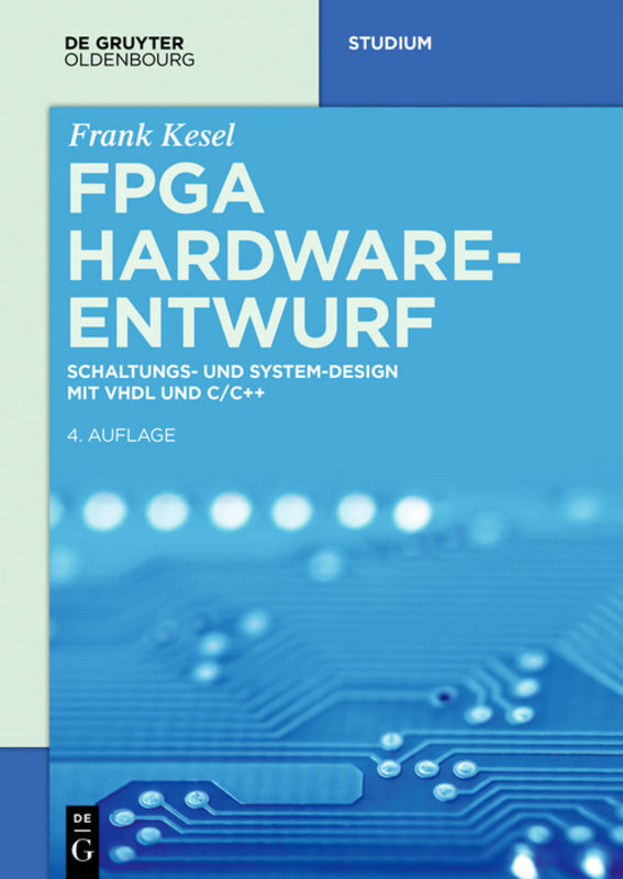 Cover: 9783110531428 | FPGA Hardware-Entwurf | Frank Kesel | Taschenbuch | XII | Deutsch