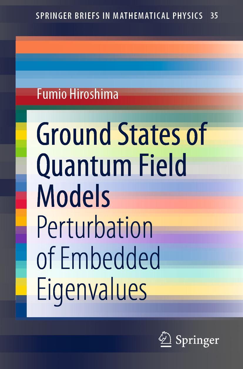 Cover: 9789813293045 | Ground States of Quantum Field Models | Fumio Hiroshima | Taschenbuch