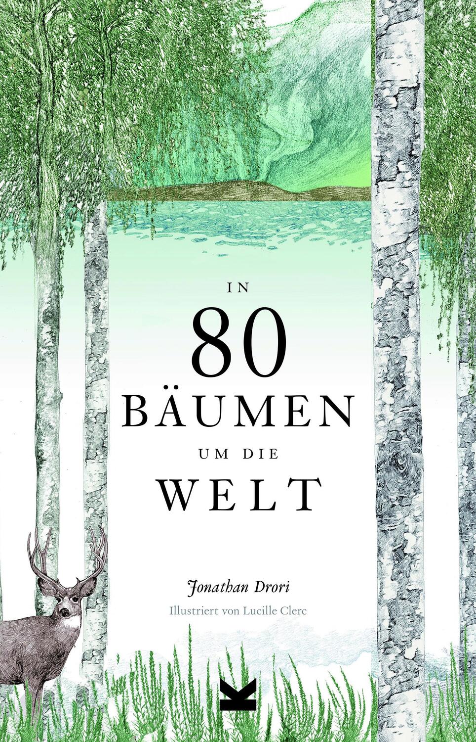Cover: 9783962442248 | In 80 Bäumen um die Welt | Paperback Ausgabe | Jonathan Drori | Buch