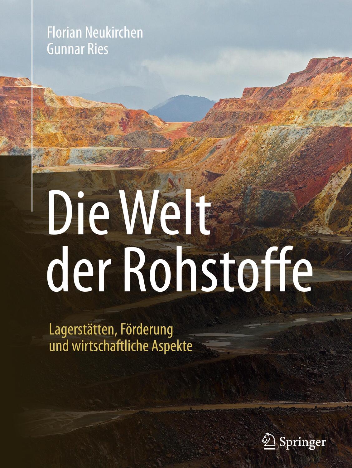 Cover: 9783662482414 | Die Welt der Rohstoffe | Florian Neukirchen (u. a.) | Buch | 2016