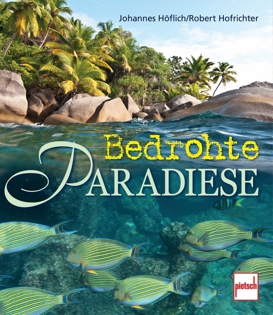Cover: 9783613506862 | Bedrohte Paradiese | Johannes Höflich (u. a.) | Buch | 192 S. | 2012