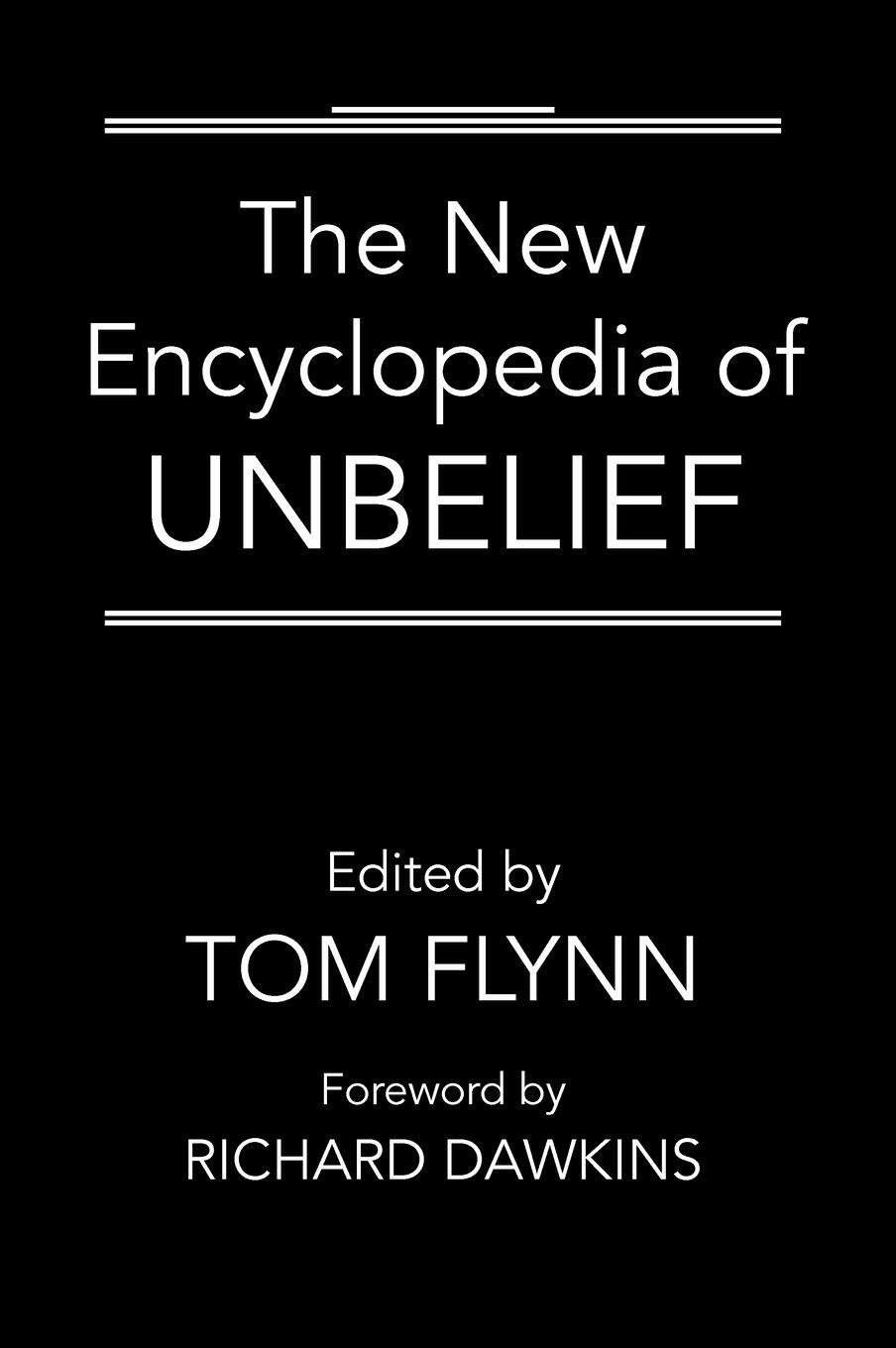 Cover: 9781591023913 | The New Encyclopedia of Unbelief | Tom Flynn | Buch | Englisch | 2007