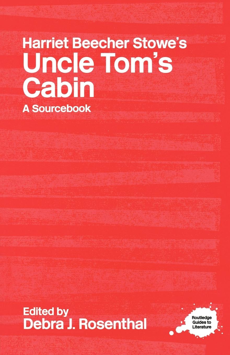 Cover: 9780415234740 | Harriet Beecher Stowe's Uncle Tom's Cabin | Debra J. Rosenthal | Buch