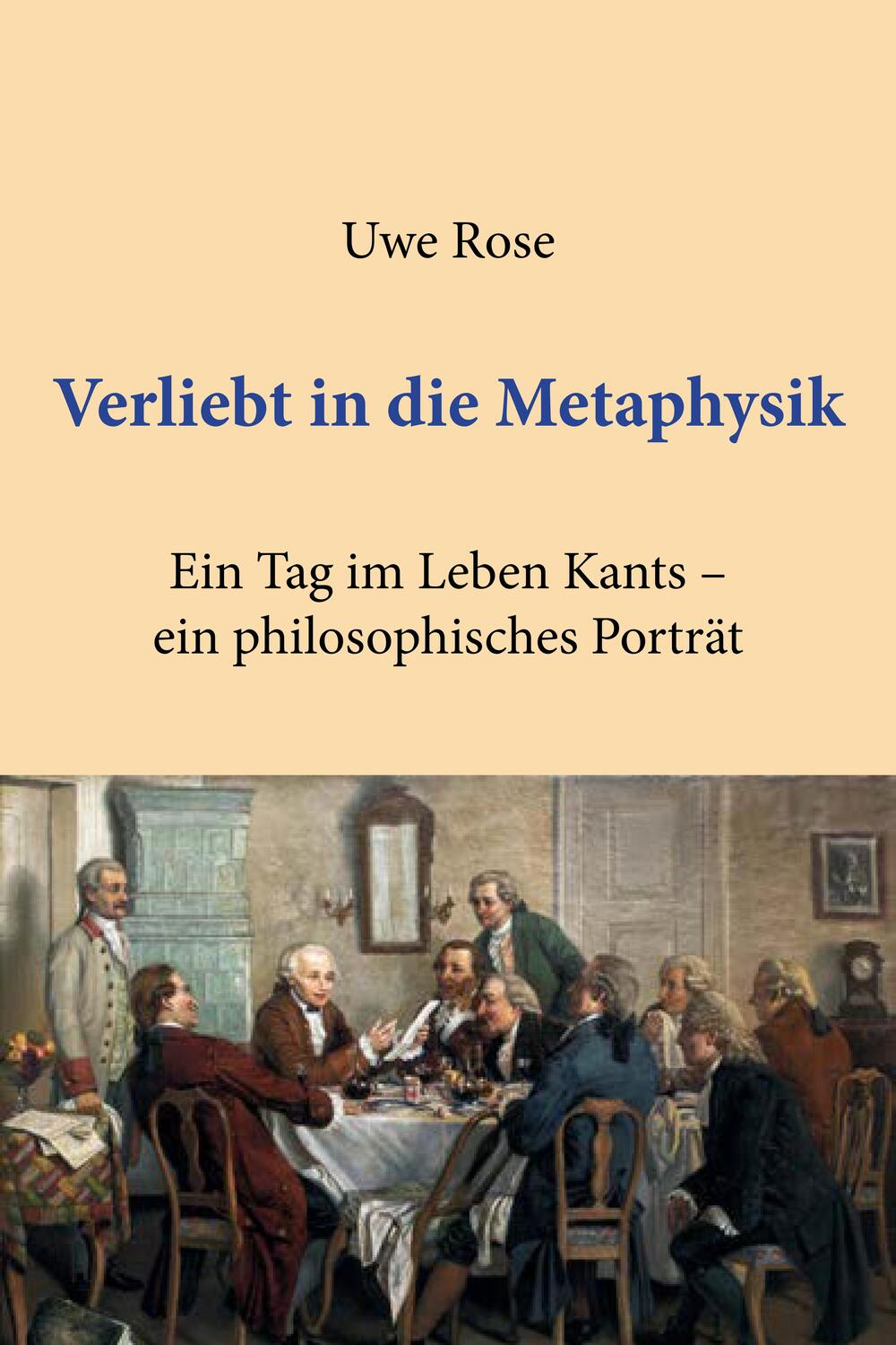 Cover: 9783968240275 | Verliebt in die Metaphysik | Uwe Rose | Taschenbuch | 300 S. | Deutsch