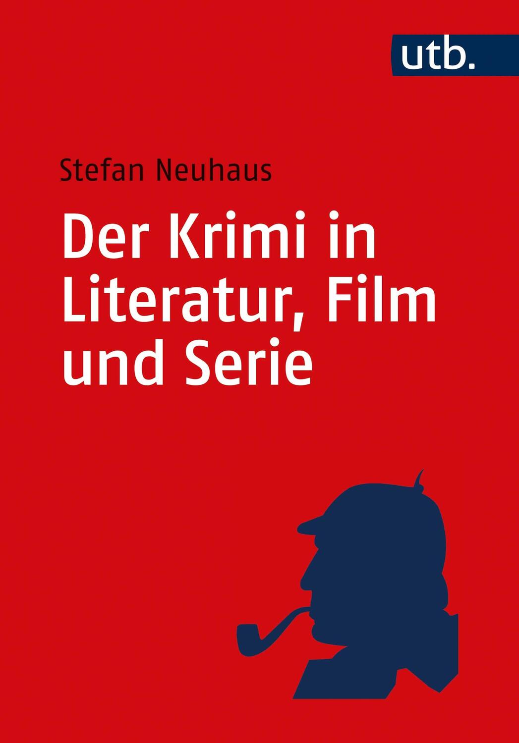 Cover: 9783825255565 | Der Krimi in Literatur, Film und Serie | Eine Einführung | Neuhaus