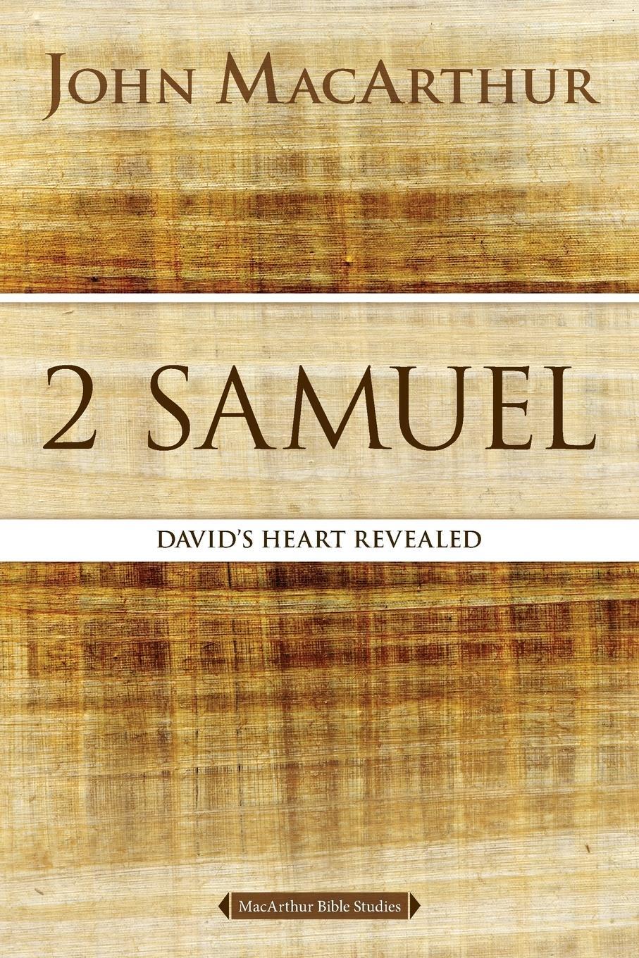 Cover: 9780718034740 | 2 Samuel | David's Heart Revealed | John F. Macarthur | Taschenbuch