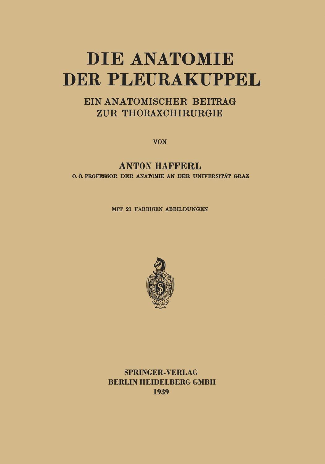 Cover: 9783662324790 | Die Anatomie der Pleurakuppel | Anton Hafferl | Taschenbuch | II