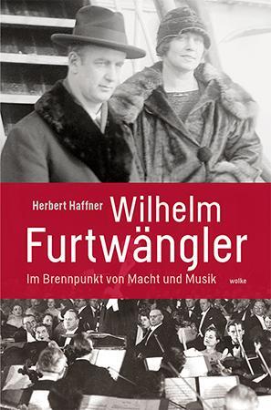 Cover: 9783955930462 | Wilhelm Furtwängler | Im Brennpunkt von Macht und Musik | Haffner