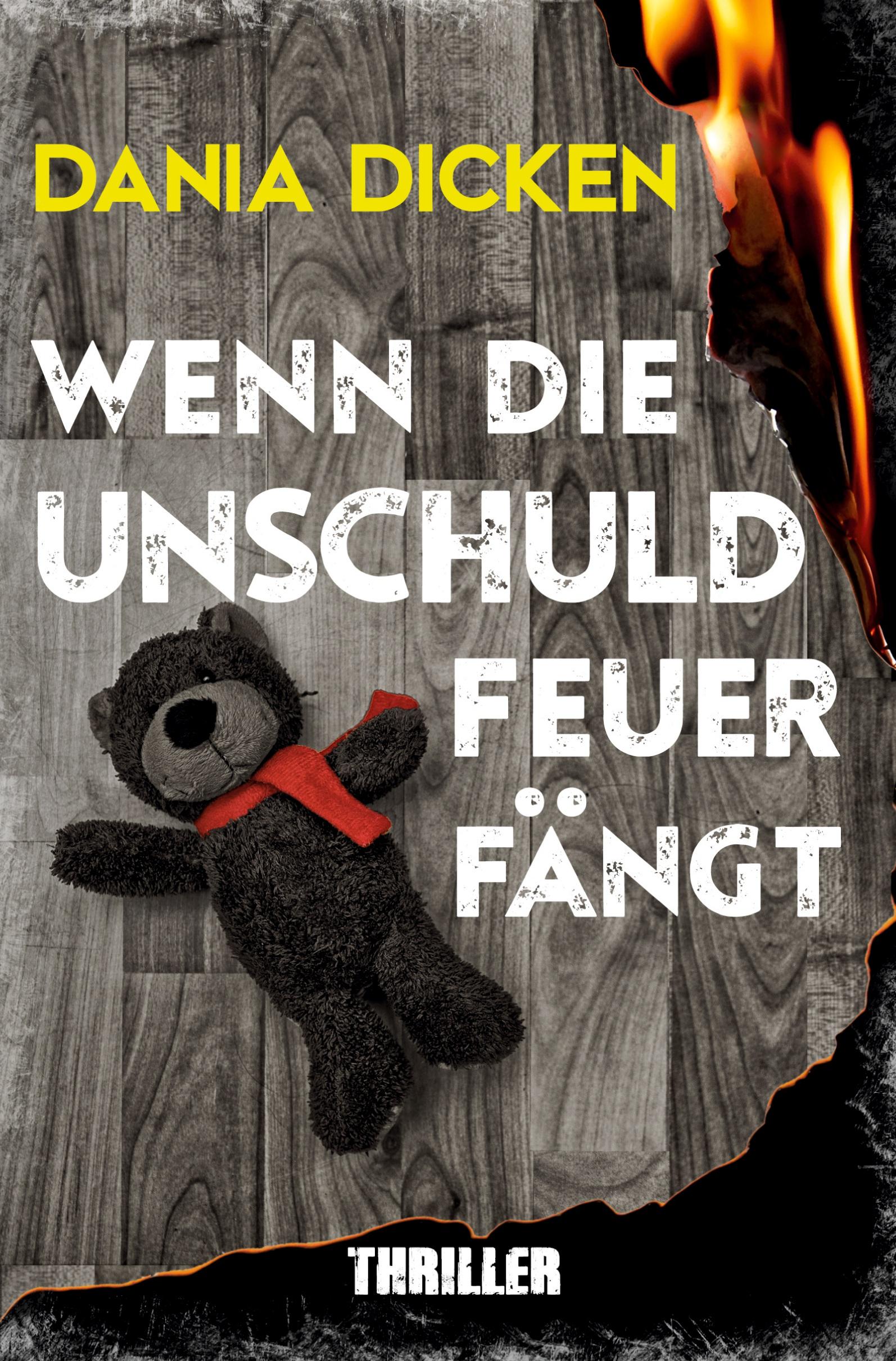 Cover: 9783754644058 | Wenn die Unschuld Feuer fängt | Dania Dicken | Taschenbuch | 284 S.