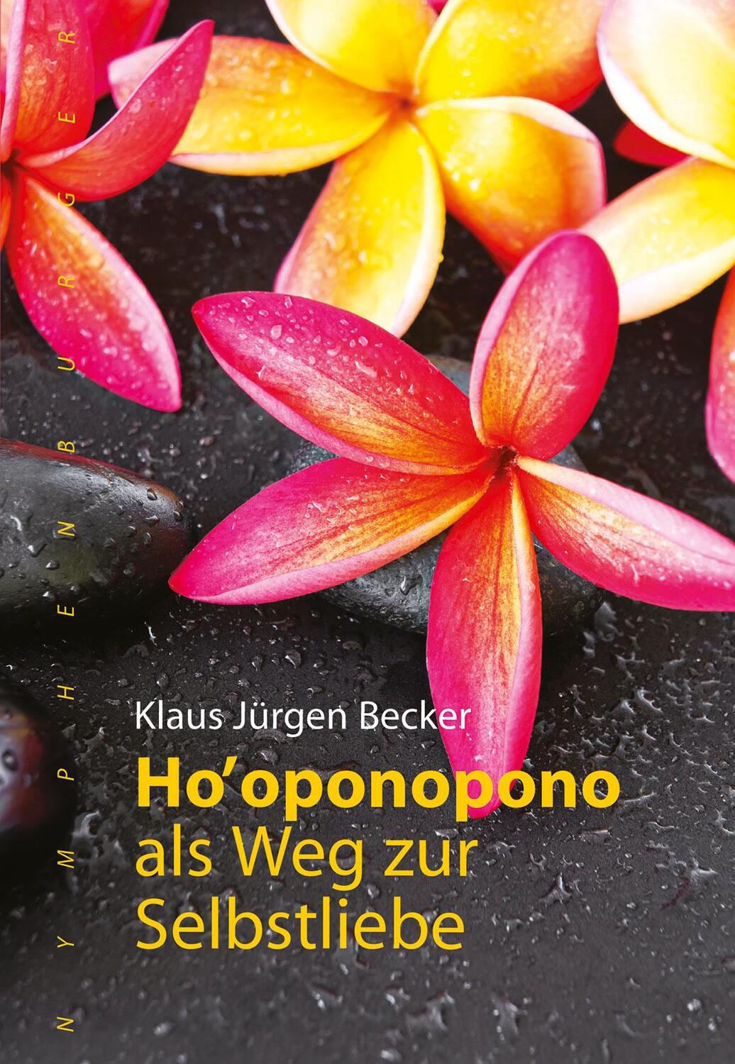 Cover: 9783485014120 | Ho oponopono als Weg zur Selbstliebe | Klaus Jürgen Becker | Buch