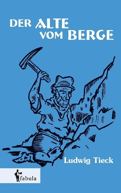 Cover: 9783958553835 | Der Alte vom Berge | Ludwig Tieck | Taschenbuch | fabula Verlag