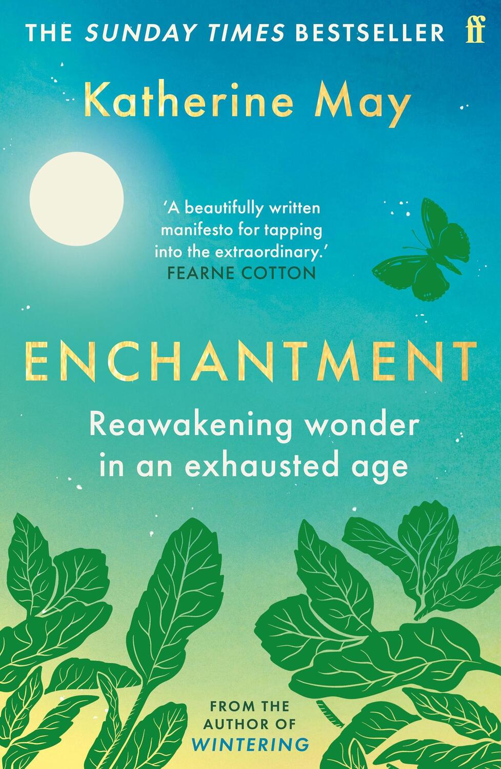 Cover: 9780571378357 | Enchantment | Reawakening Wonder in an Exhausted Age | Katherine May