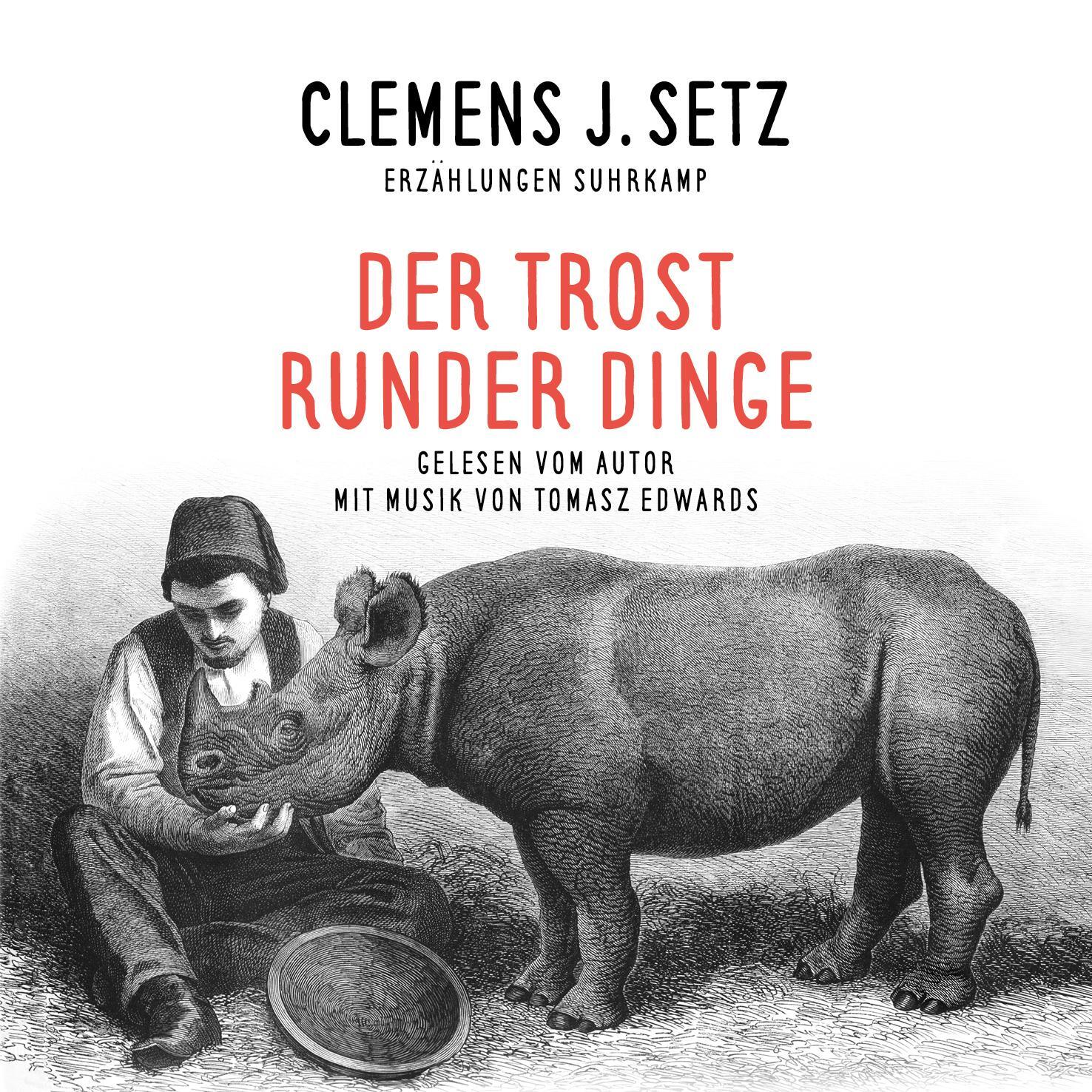 Cover: 9783959980265 | Der Trost runder Dinge | ausgewählte Erzählungen | Clemens J. Setz