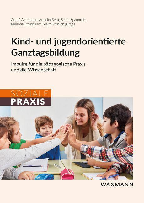 Cover: 9783830946908 | Kind- und jugendorientierte Ganztagsbildung | André Altermann (u. a.)
