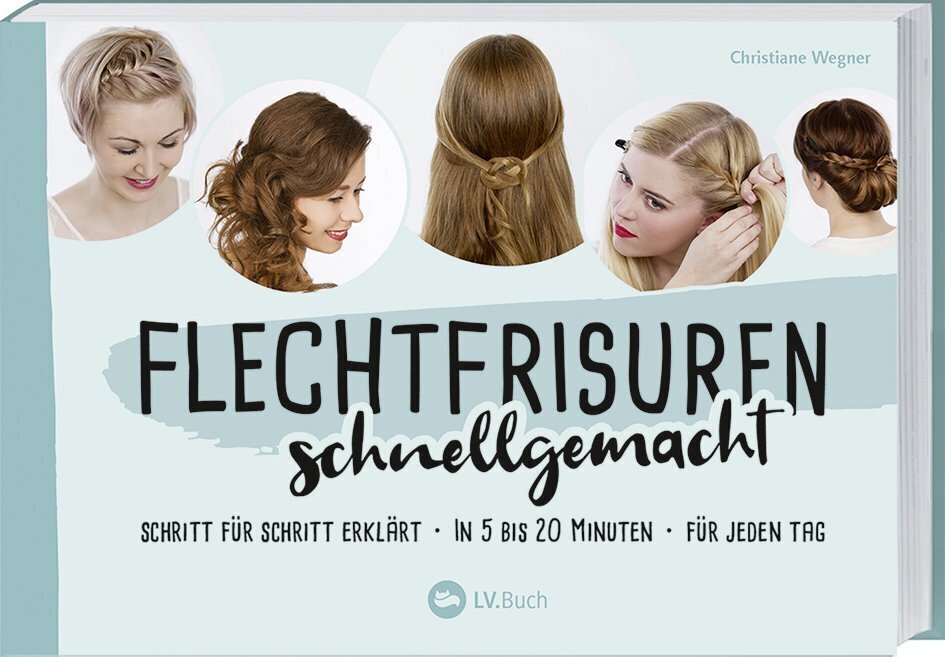 Cover: 9783784356228 | Flechtfrisuren schnellgemacht | Christiane Wegner | Taschenbuch | 2019