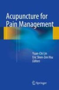 Bild: 9781461452744 | Acupuncture for Pain Management | Eric Shen-Zen Hsu (u. a.) | Buch