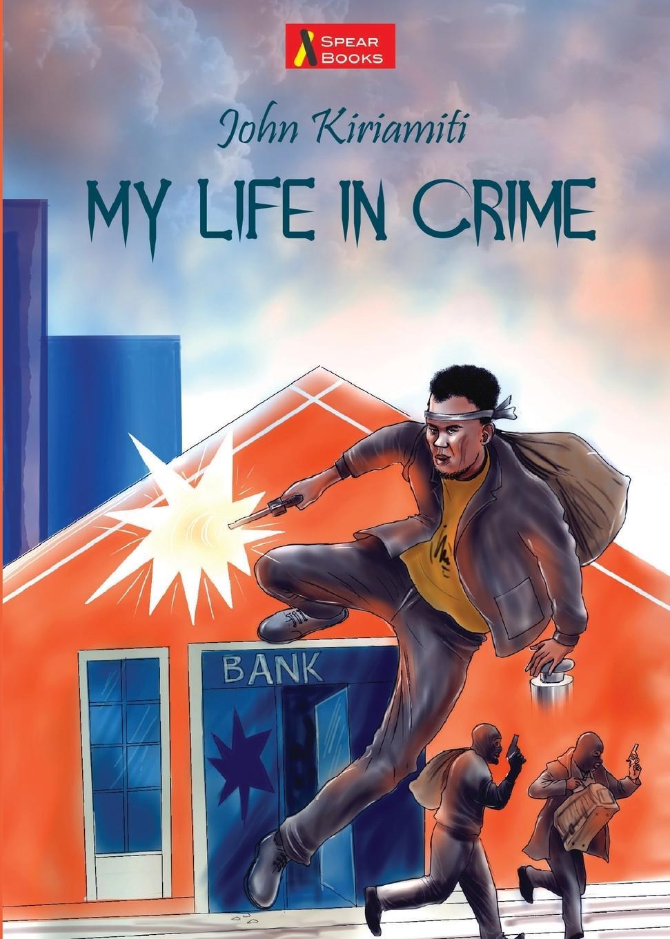 Cover: 9789966461926 | My Life in Crime | John Kiriamiti | Taschenbuch | Paperback | Englisch