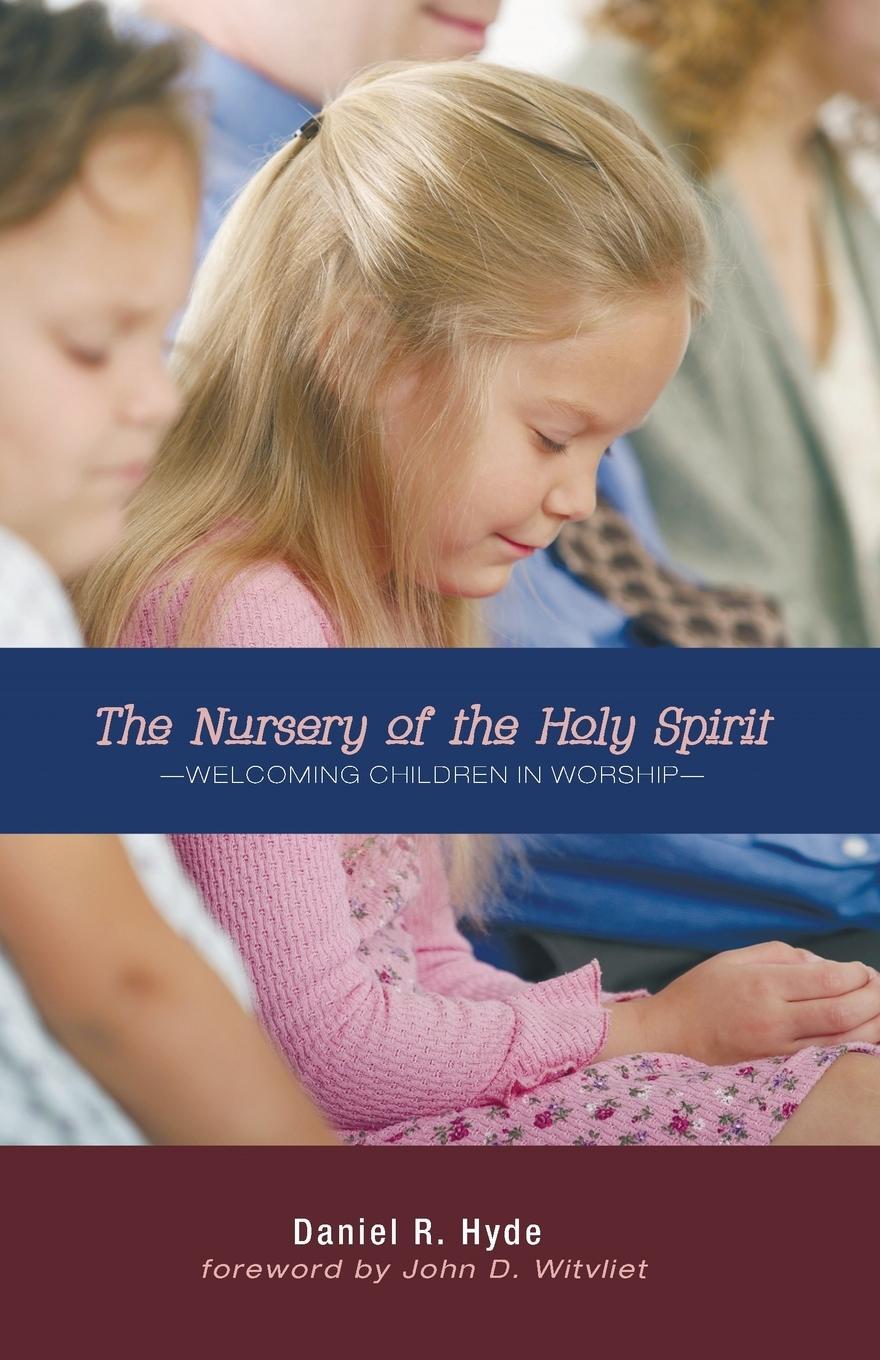 Cover: 9781625648327 | The Nursery of the Holy Spirit | Daniel R. Hyde | Taschenbuch | 2014