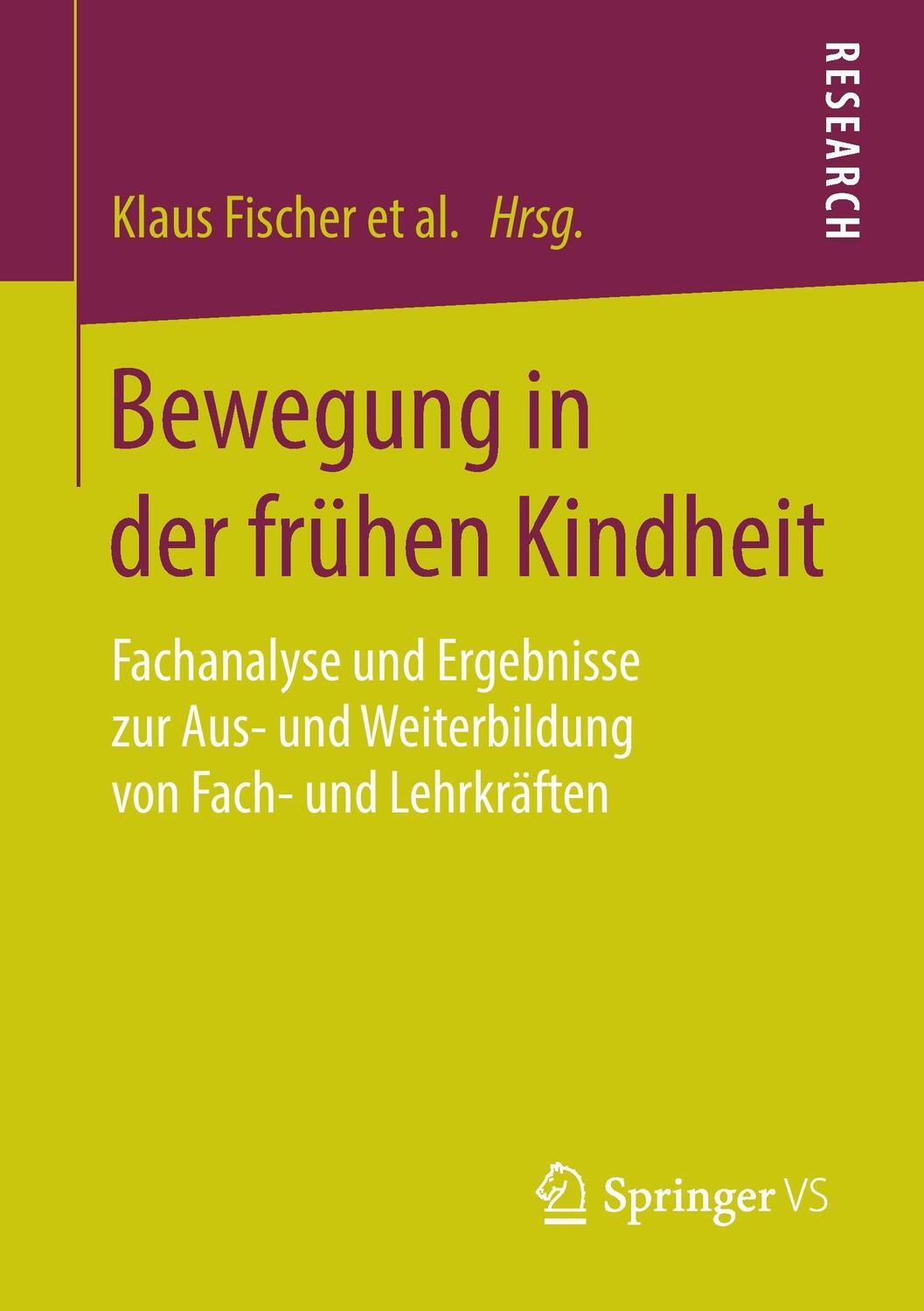 Cover: 9783658051150 | Bewegung in der frühen Kindheit | Klaus Fischer (u. a.) | Taschenbuch