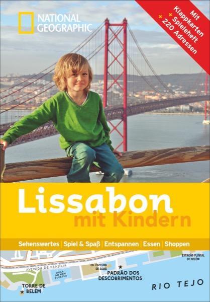Cover: 9783955592721 | NATIONAL GEOGRAPHIC Familien-Reiseführer Lissabon mit Kindern | Buch