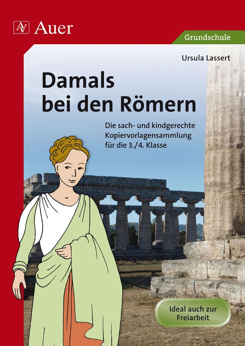 Cover: 9783403070221 | Damals bei den Römern | Ursula Lassert | Broschüre | Deutsch | 2013