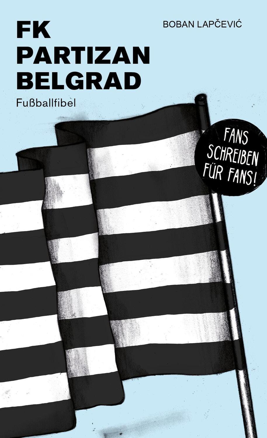 Cover: 9783730816691 | Partizan Belgrad | Fußballfibel | Boban Lapcevic | Taschenbuch | 2020