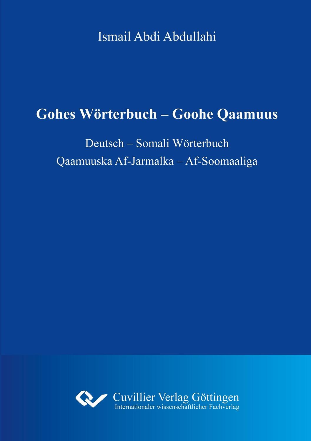 Cover: 9783736998964 | Gohes Wörterbuch ¿ Goohe Qaamuus | Ismael Abdi Abdullahi | Taschenbuch
