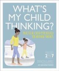 Cover: 9780241343807 | What's My Child Thinking? | Tanith Carey | Taschenbuch | Englisch