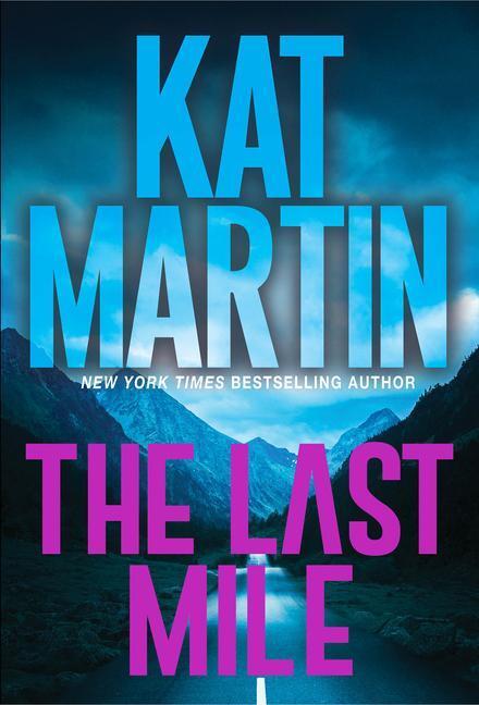 Cover: 9781420153989 | The Last Mile: An Action Packed Novel of Suspense | Kat Martin | Buch