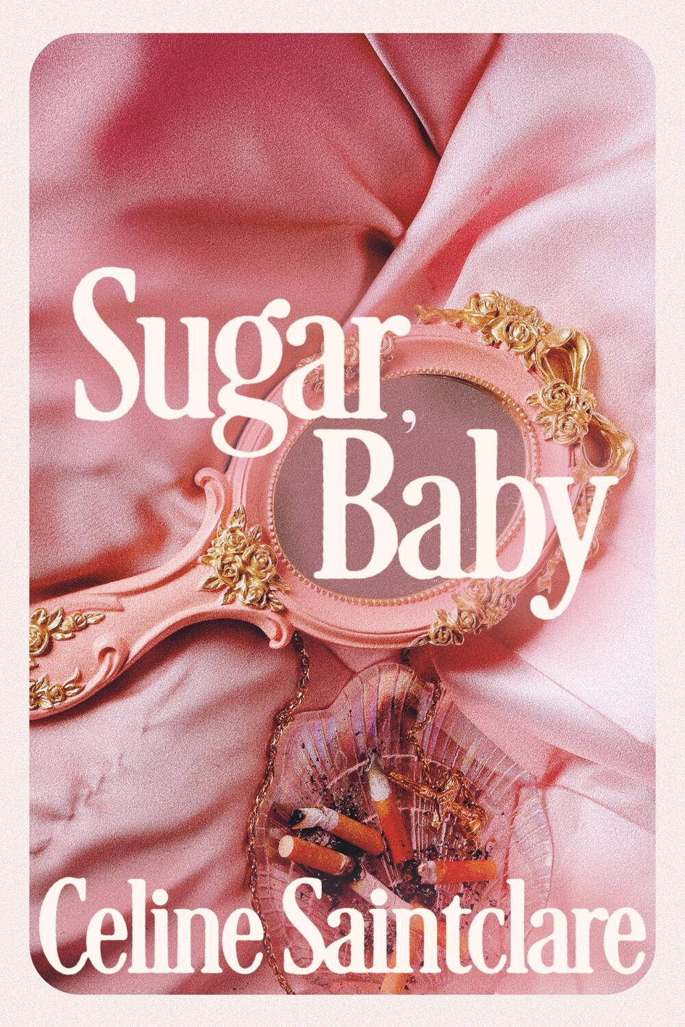 Cover: 9781838958183 | Sugar, Baby | Celine Saintclare | Taschenbuch | Englisch | 2023