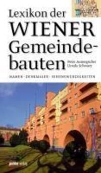 Cover: 9783854316237 | Lexikon der Wiener Gemeindebauten | Ursula/Autengruber, Peter Schwarz