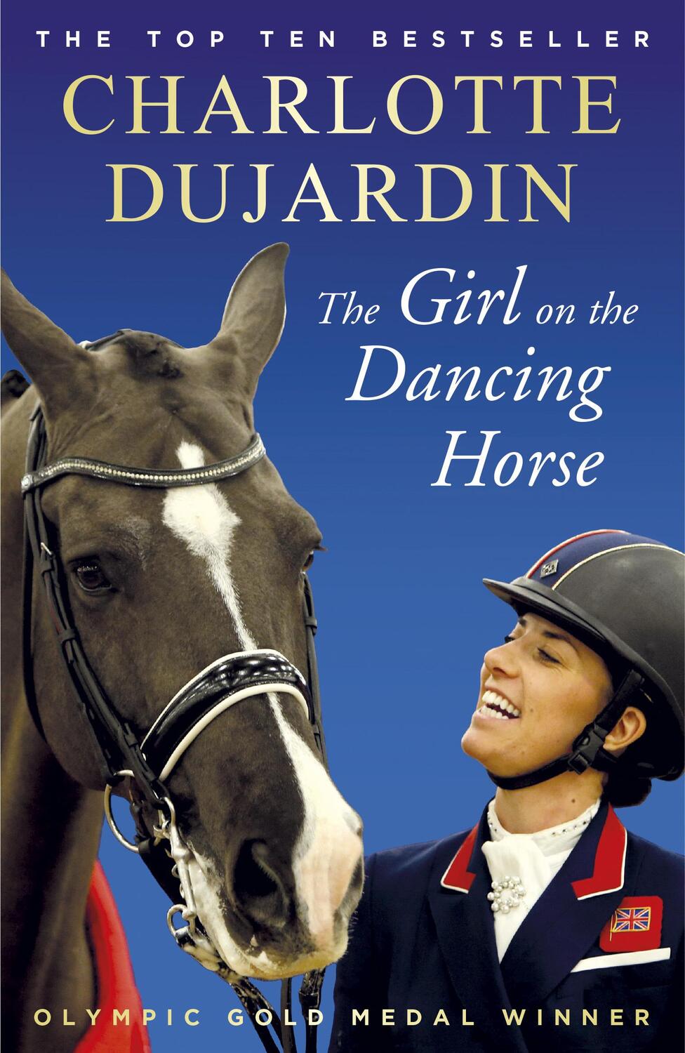Cover: 9781784758585 | The Girl on the Dancing Horse | Charlotte Dujardin and Valegro | Buch