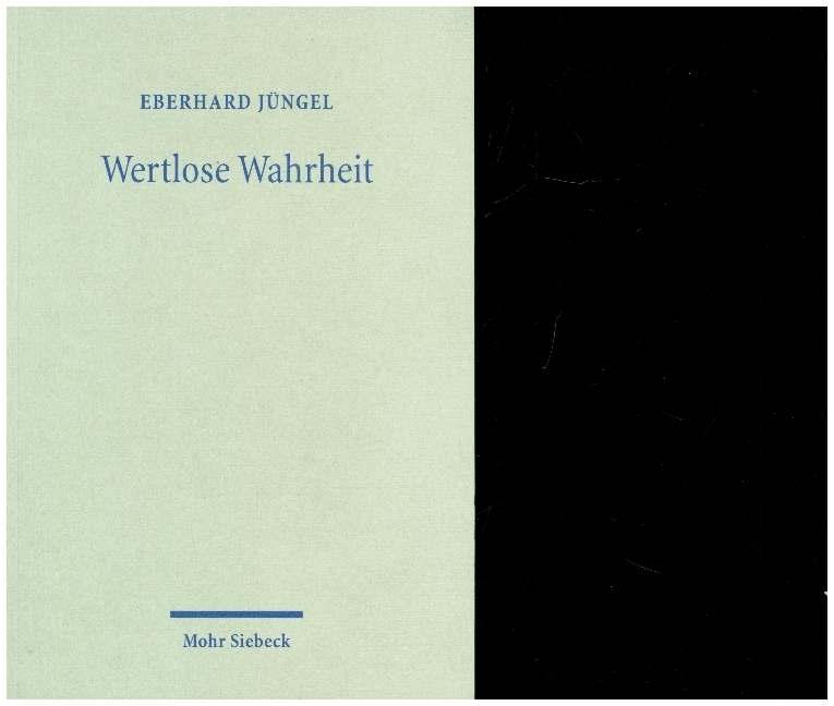 Cover: 9783161482229 | Wertlose Wahrheit | Eberhard Jüngel | Taschenbuch | XII | Deutsch