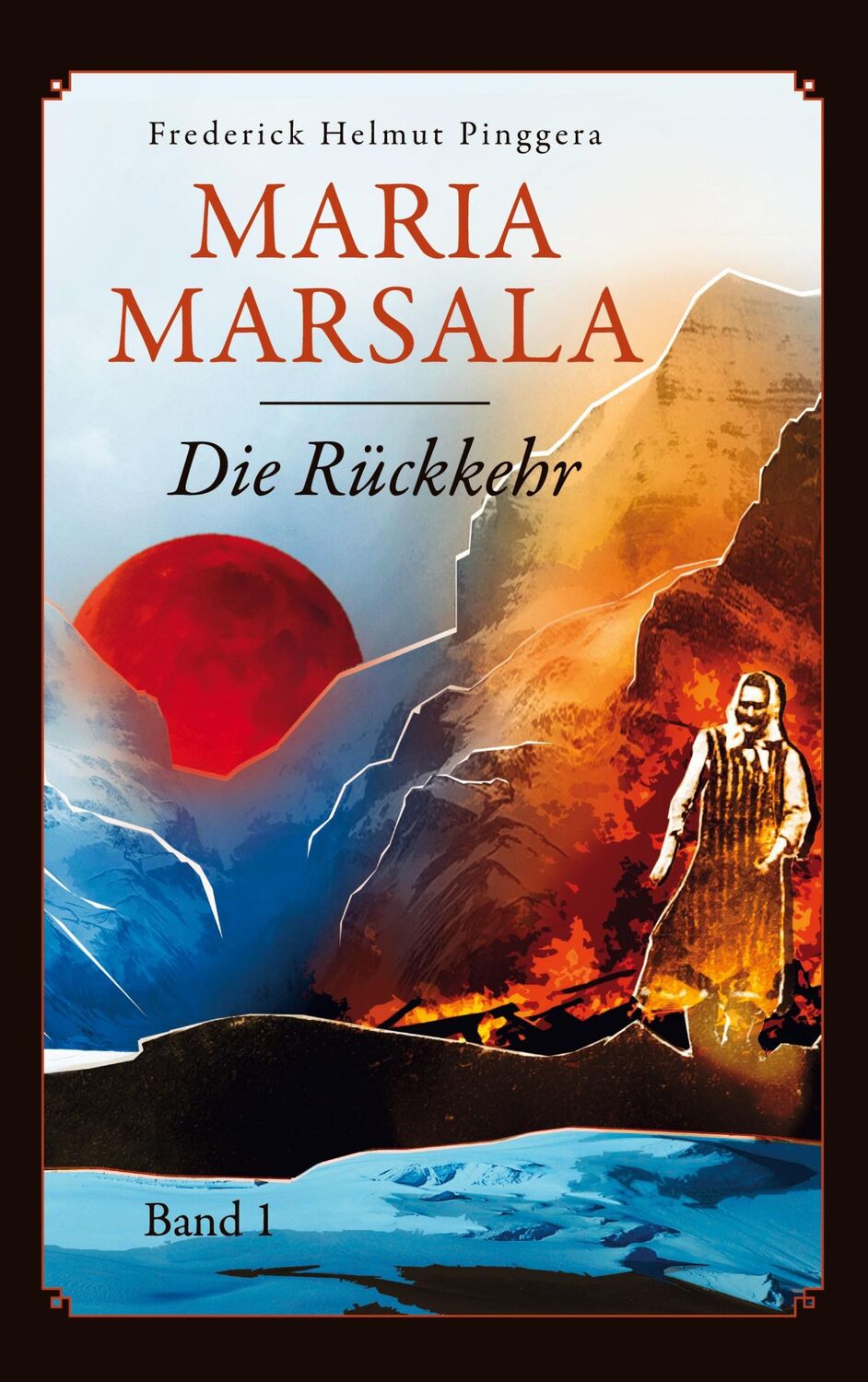 Cover: 9783758359958 | Die Rückkehr | Frederick Helmut Pinggera | Taschenbuch | Maria Marsala