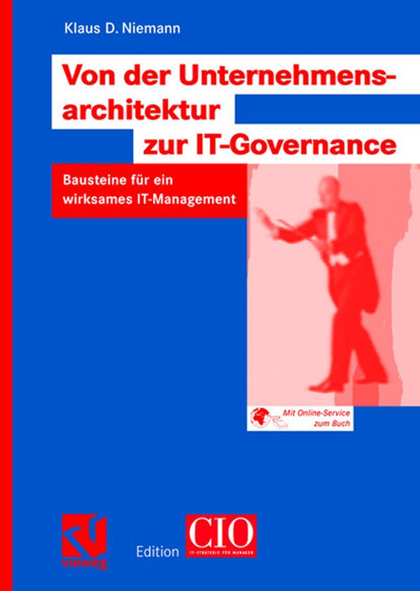 Cover: 9783528058562 | Von der Unternehmensarchitektur zur IT-Governance | Klaus D. Niemann