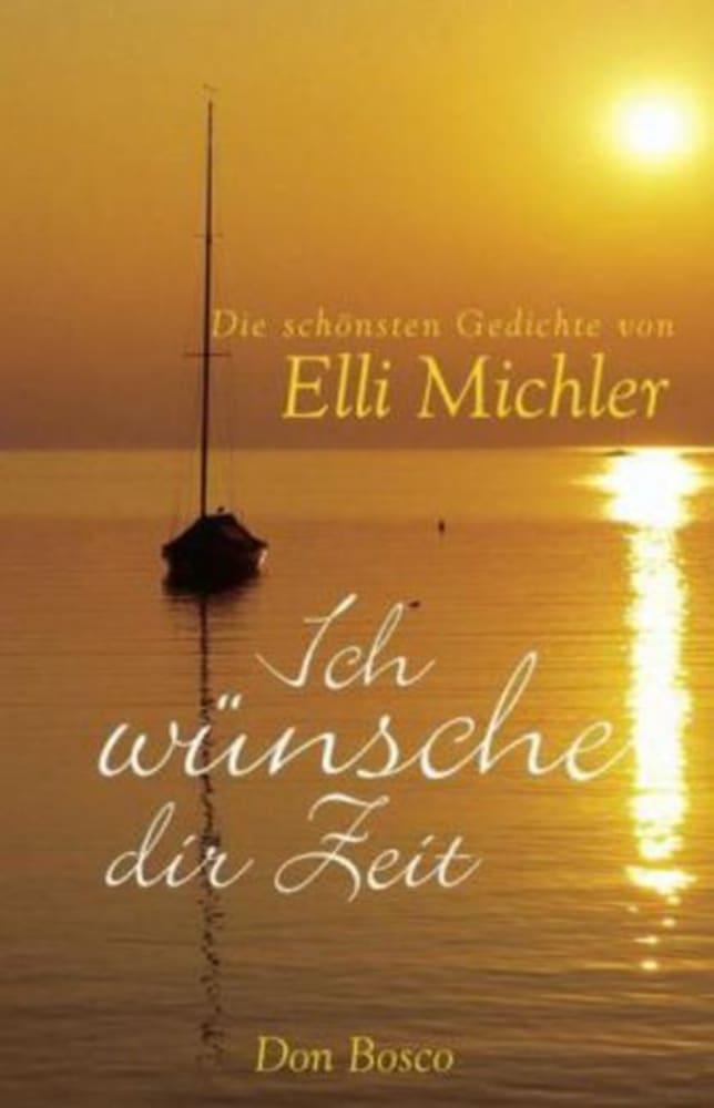 Cover: 9783769814095 | Ich wünsche dir Zeit | Die schönsten Gedichte | Elli Michler | Buch