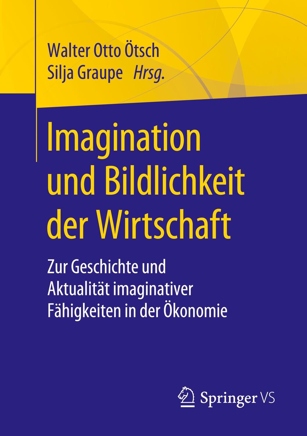 Cover: 9783658294106 | Imagination und Bildlichkeit der Wirtschaft | Silja Graupe (u. a.)