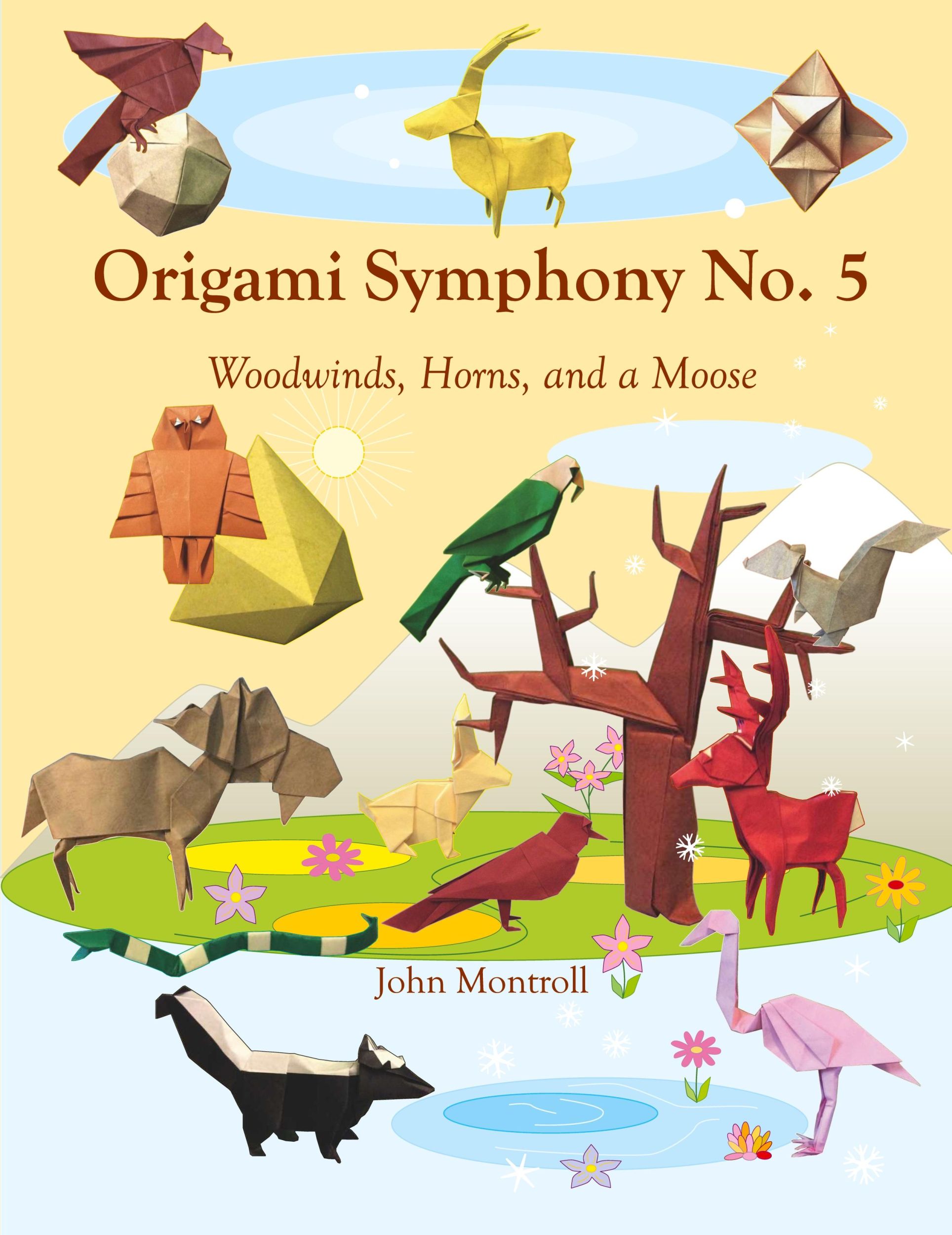 Cover: 9781877656545 | Origami Symphony No. 5 | Woodwinds, Horns, and a Moose | John Montroll