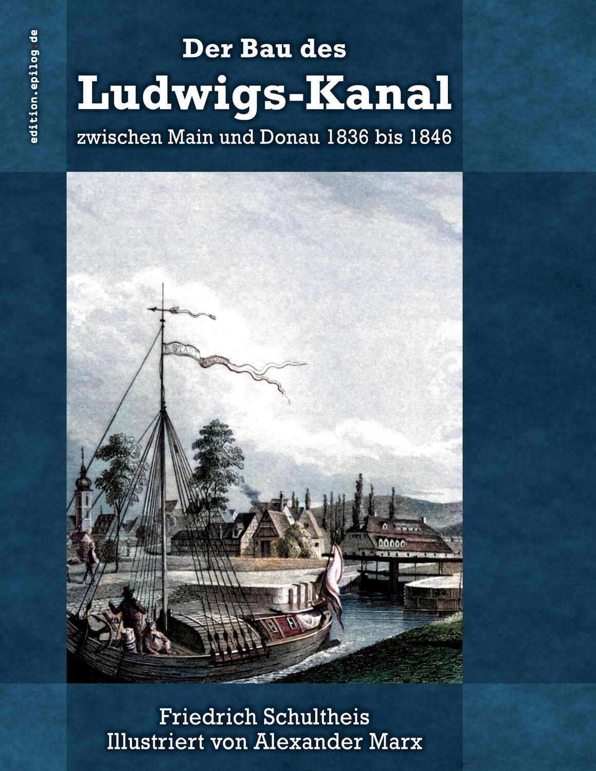 Cover: 9783738640281 | Der Bau des Ludwigs-Kanal zwischen Main und Donau 1836 bis 1846 | Buch
