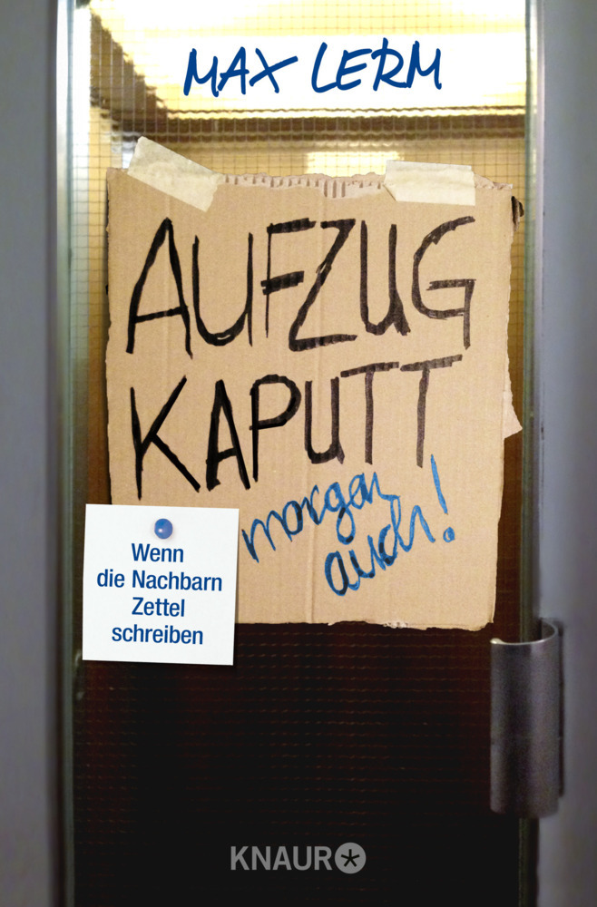 Cover: 9783426787137 | Aufzug kaputt. Morgen auch! | Wenn die Nachbarn Zettel schreiben