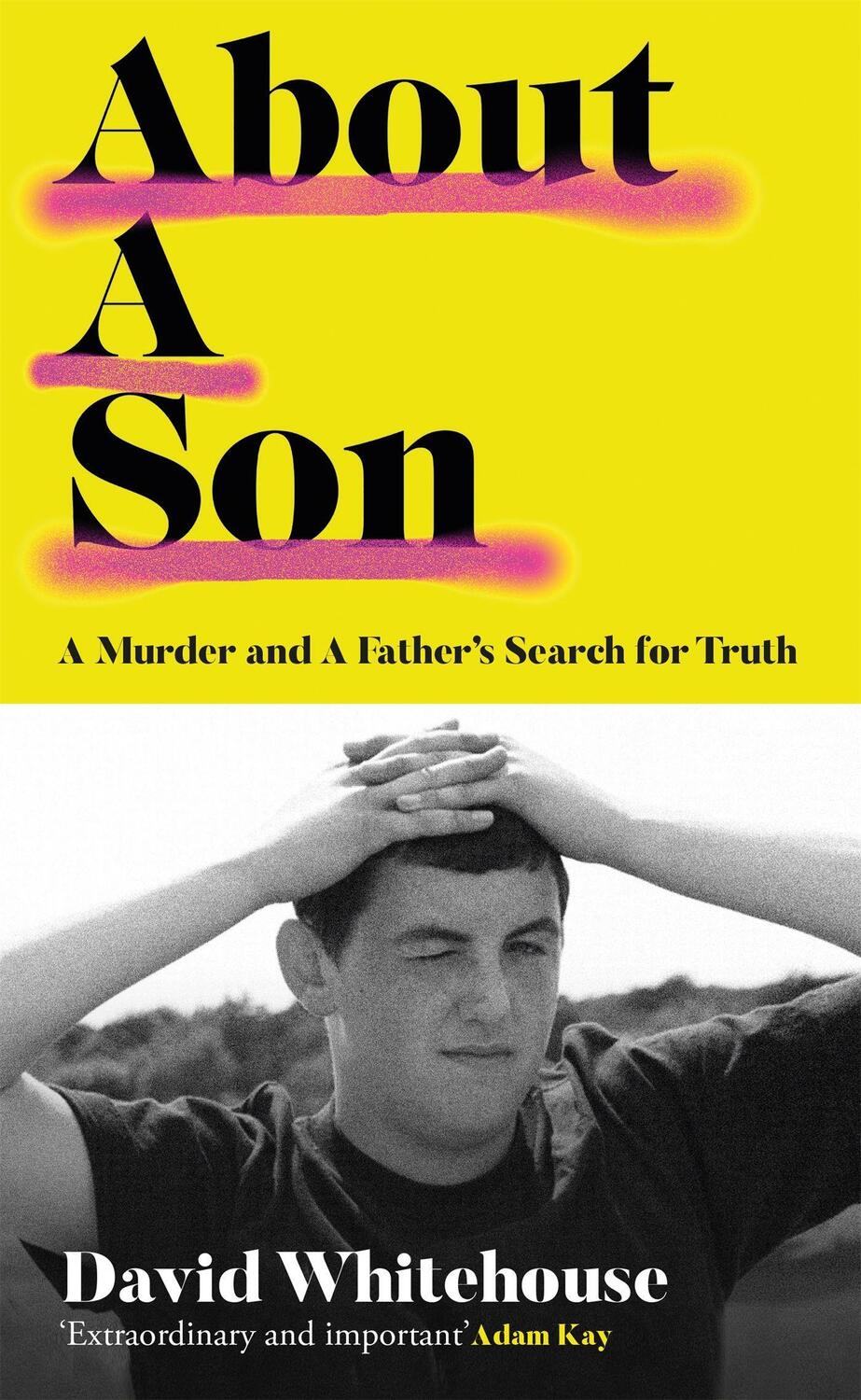 Cover: 9781474620567 | About A Son | A Murder and A Father's Search for Truth | Whitehouse