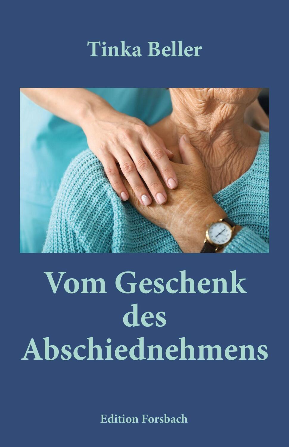 Cover: 9783959040884 | Vom Geschenk des Abschiednehmens | Tinka Beller | Taschenbuch | 2020