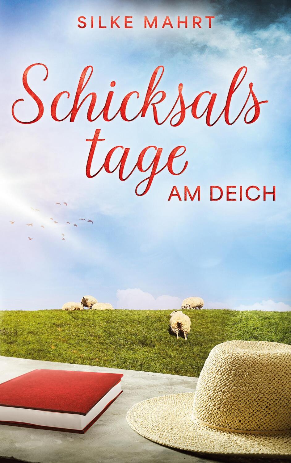 Cover: 9783758302657 | Schicksalstage am Deich | Nordsee-Roman | Silke Mahrt | Taschenbuch