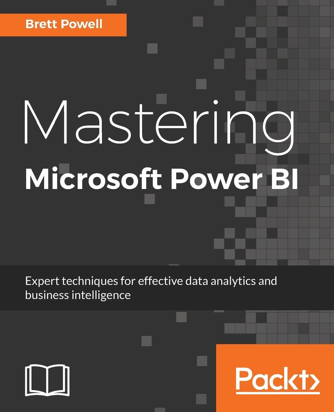Cover: 9781788297233 | Mastering Microsoft Power BI | Brett Powell | Taschenbuch | Paperback