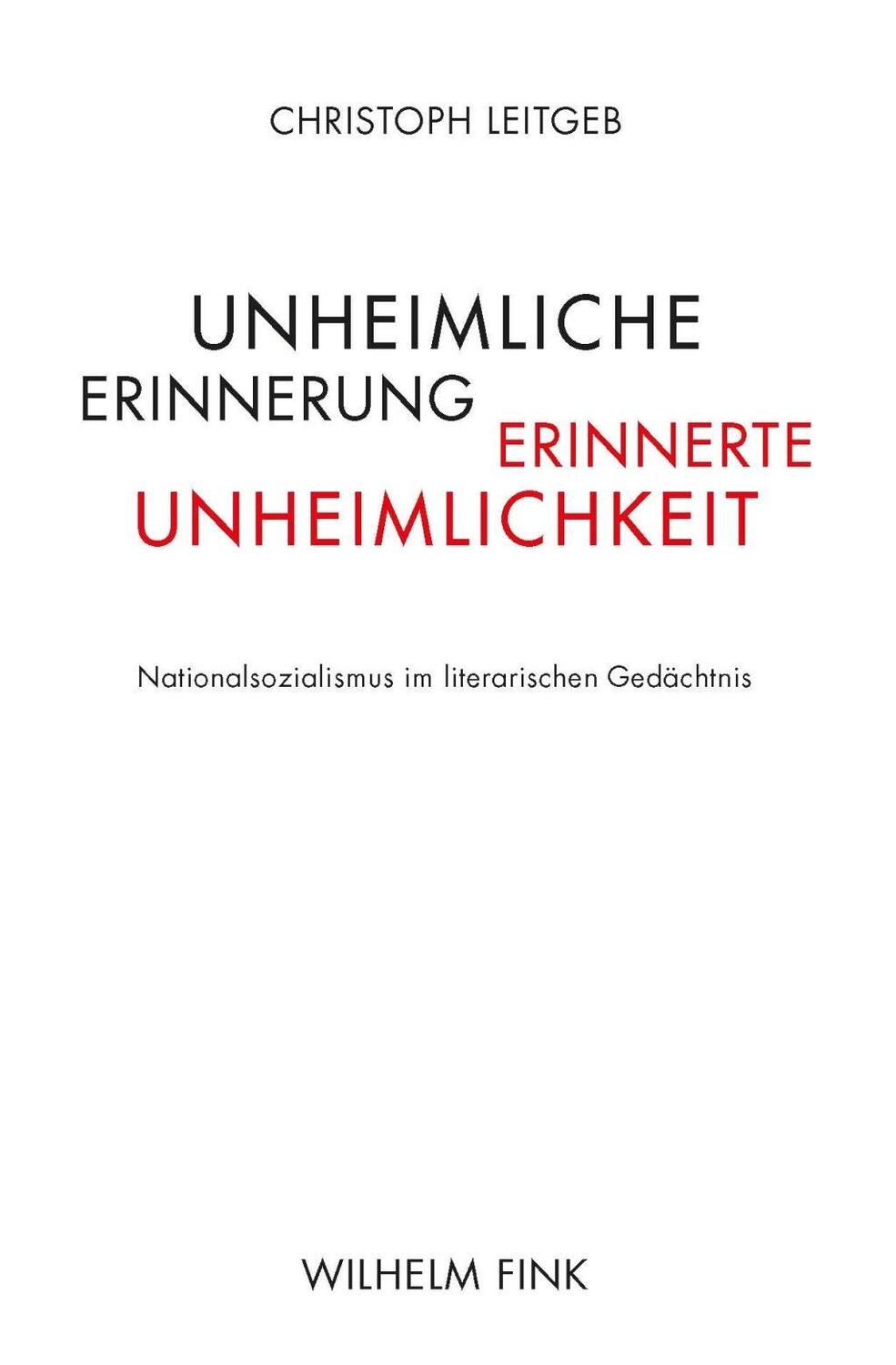 Cover: 9783770565368 | Unheimliche Erinnerung - erinnerte Unheimlichkeit | Christoph Leitgeb