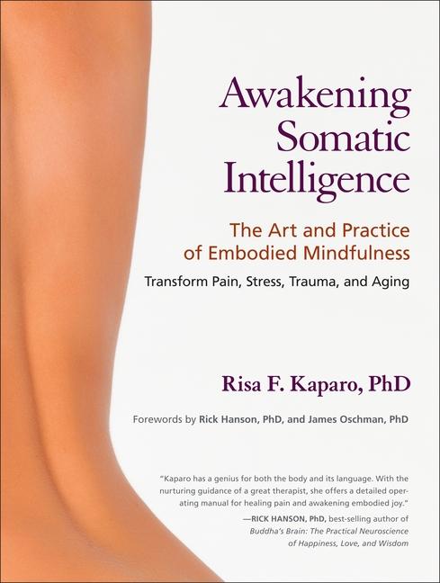 Cover: 9781583944172 | Awakening Somatic Intelligence | Risa F. Kaparo | Taschenbuch | 2012