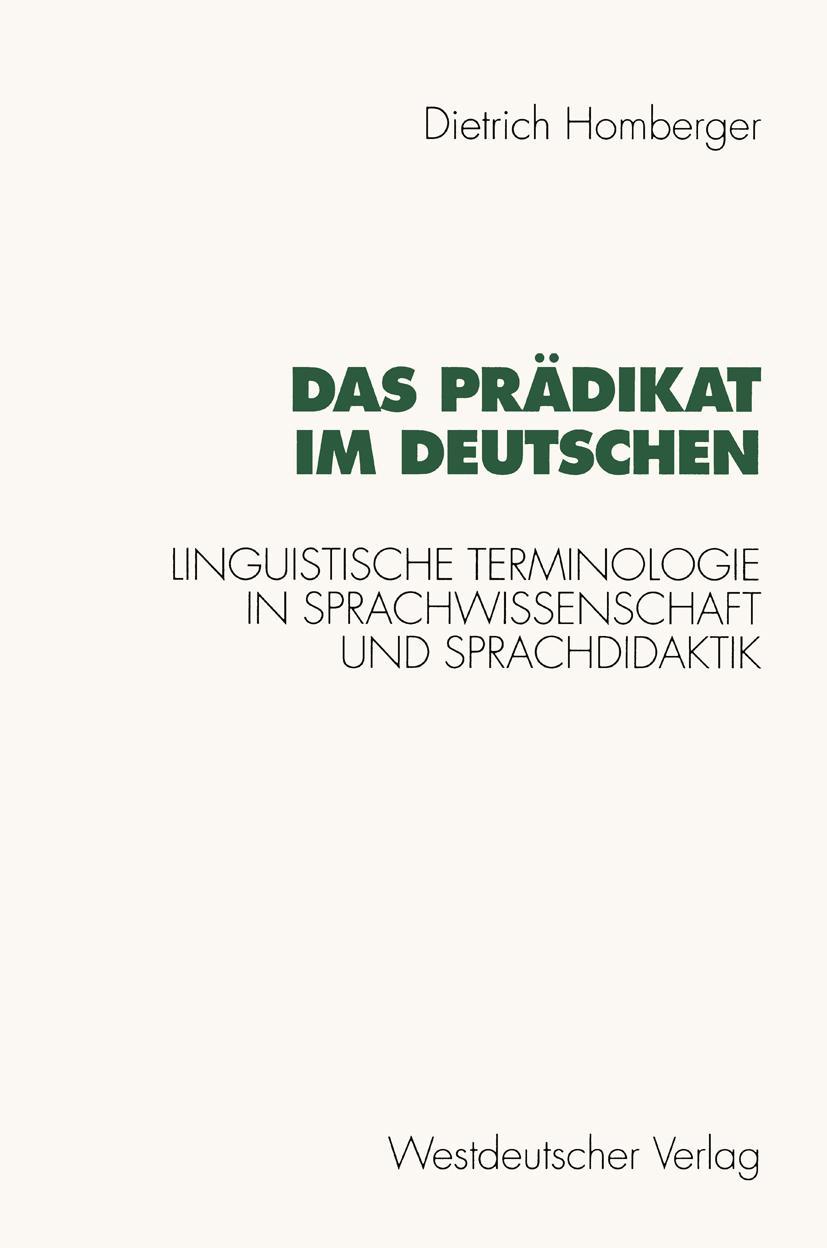 Cover: 9783531124551 | Das Prädikat im Deutschen | Dietrich Homberger | Taschenbuch | 388 S.