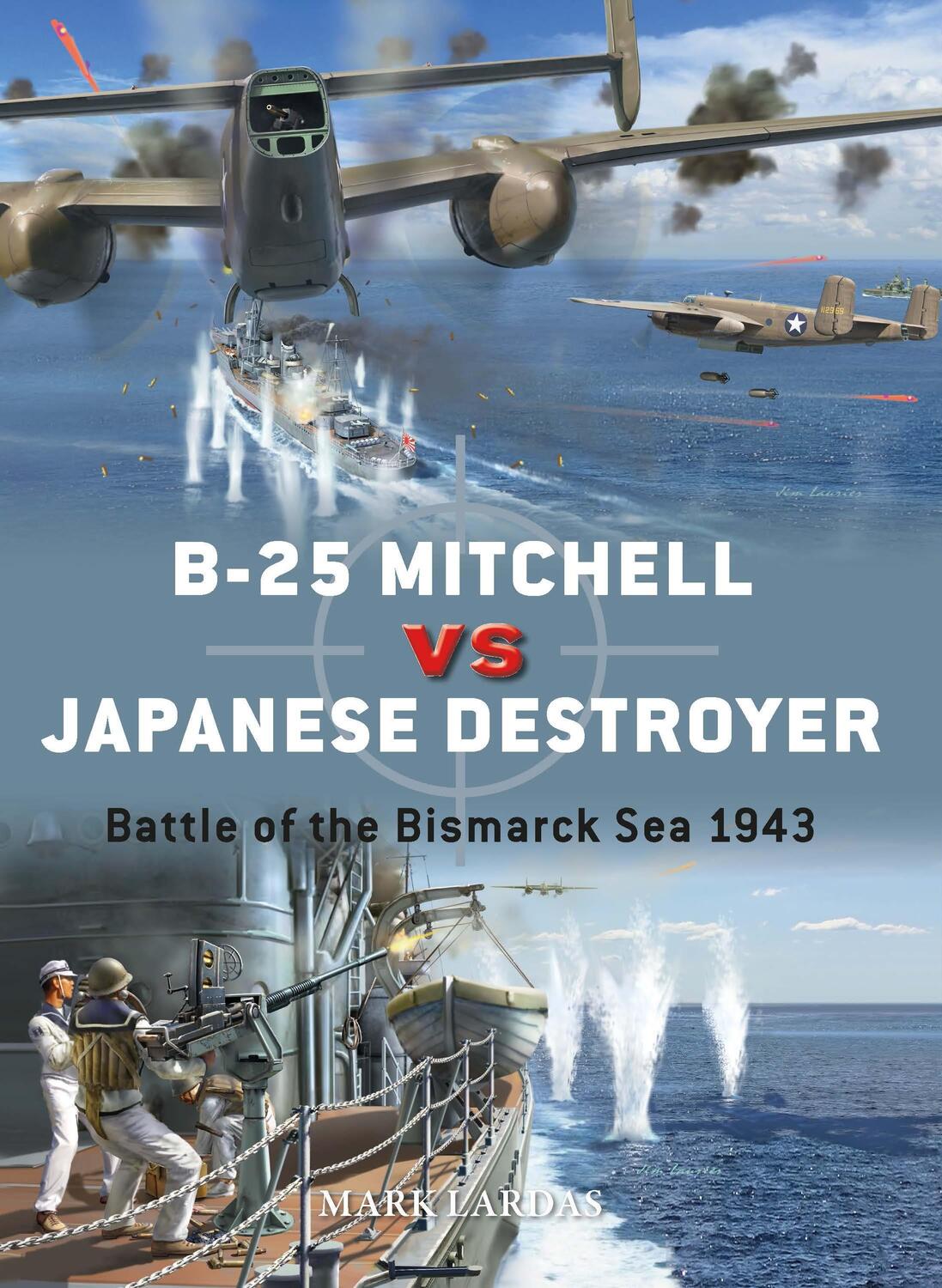 Cover: 9781472845177 | B-25 Mitchell vs Japanese Destroyer | Battle of the Bismarck Sea 1943