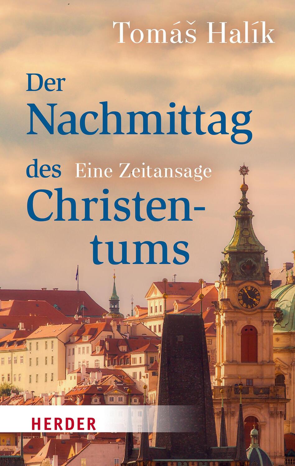 Cover: 9783451033551 | Der Nachmittag des Christentums | Eine Zeitansage | Tomás Halík | Buch